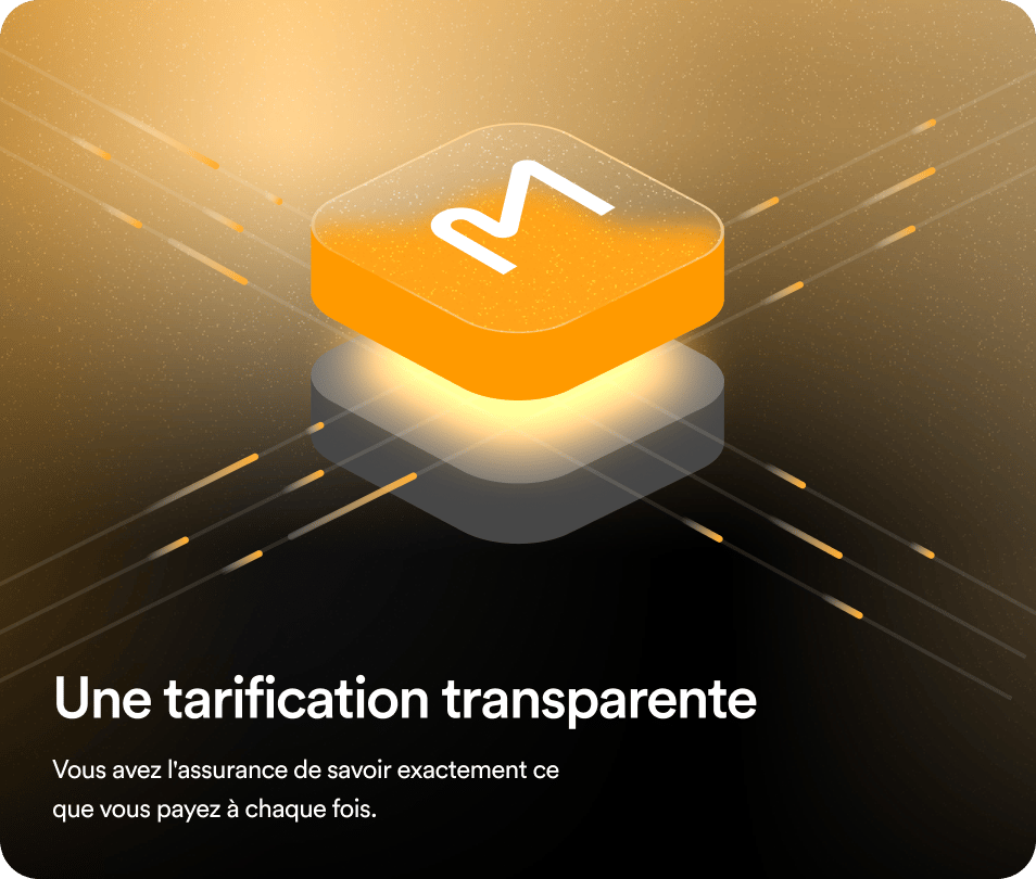 Transparent pricing: Enjoy the confidence of knowing exactly what you’re paying for every time.